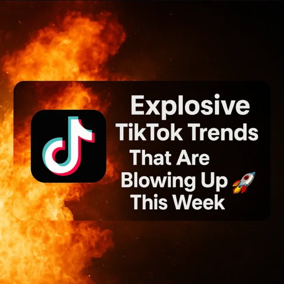 TikTok trends that are blowing up this week